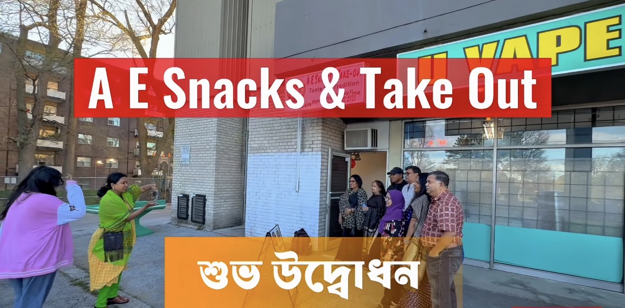 Grand Opening of “A E Snacks & Take-Out” in Scarborough, a New Gathering Spot for the Bangladeshi Diaspora