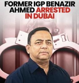 From Powerful Police Chief to International Fugitive: Former Bangladesh IGP Benazir Ahmed Arrested in Dubai